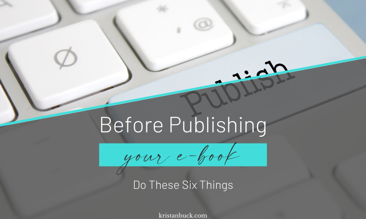 Before Publishing Your E-Book, Do This